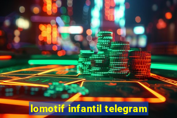 lomotif infantil telegram